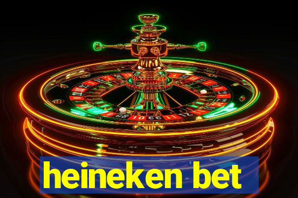 heineken bet